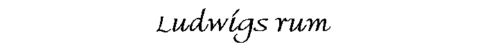 Ludwigs rum